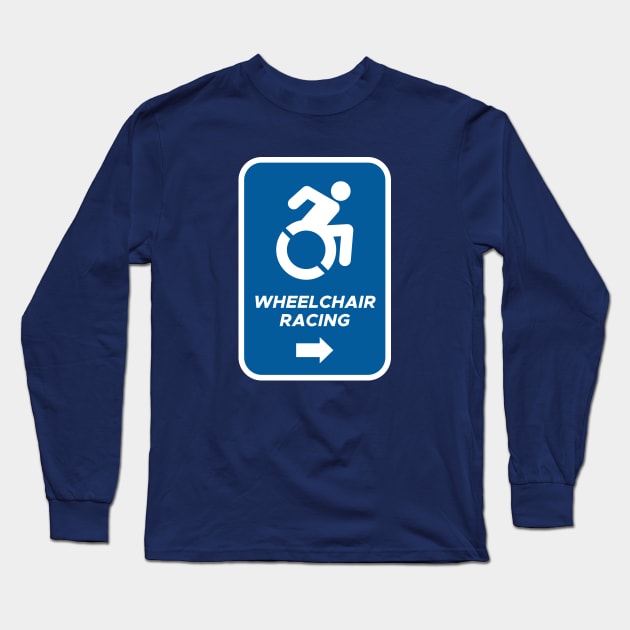 Wheelchair Racing This Way Sign Long Sleeve T-Shirt by creativecurly